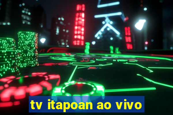 tv itapoan ao vivo