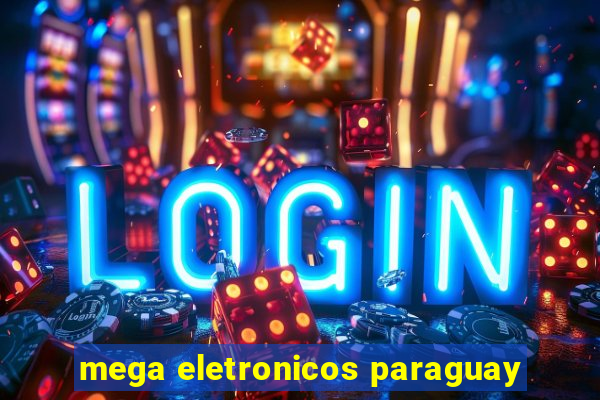 mega eletronicos paraguay