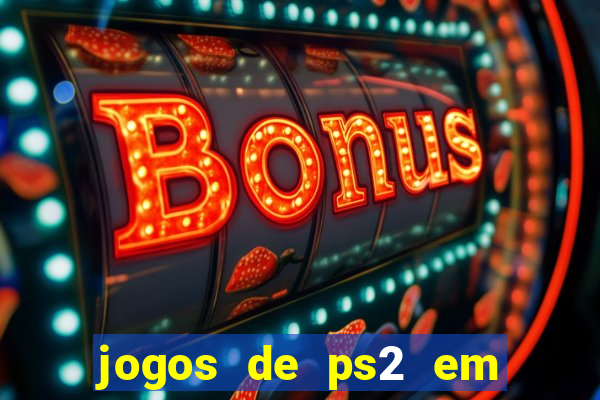 jogos de ps2 em formato iso