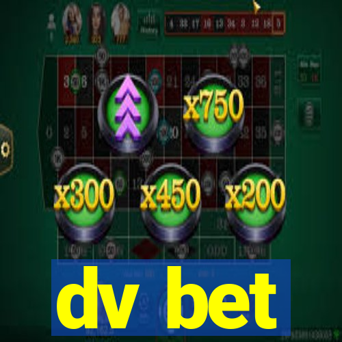 dv bet