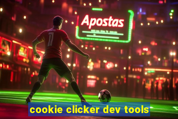 cookie clicker dev tools