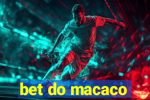 bet do macaco