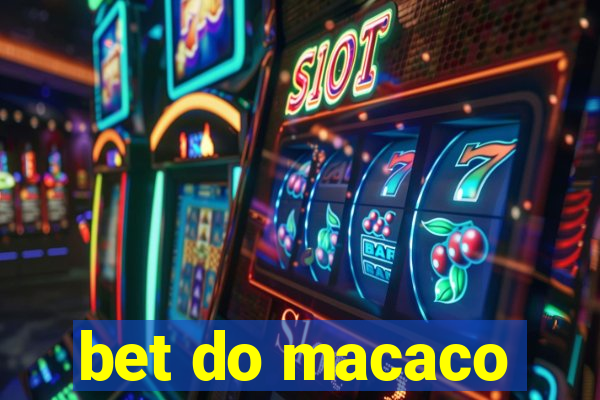 bet do macaco