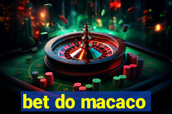 bet do macaco