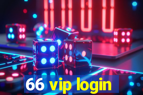 66 vip login