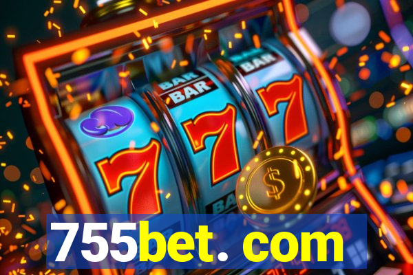 755bet. com