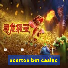 acertos bet casino