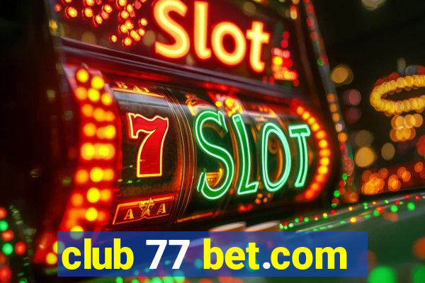 club 77 bet.com