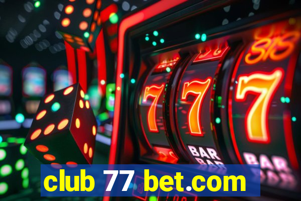 club 77 bet.com