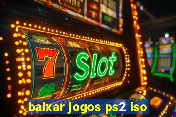 baixar jogos ps2 iso