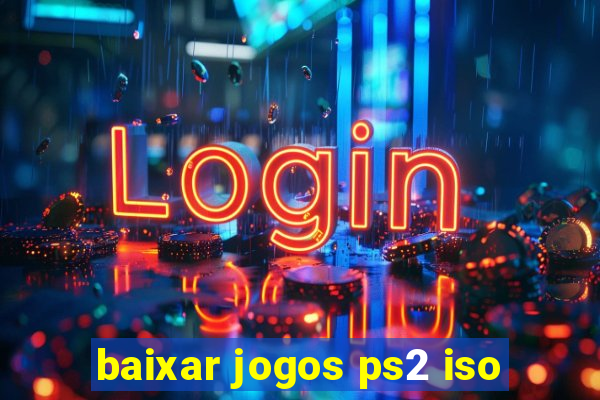 baixar jogos ps2 iso