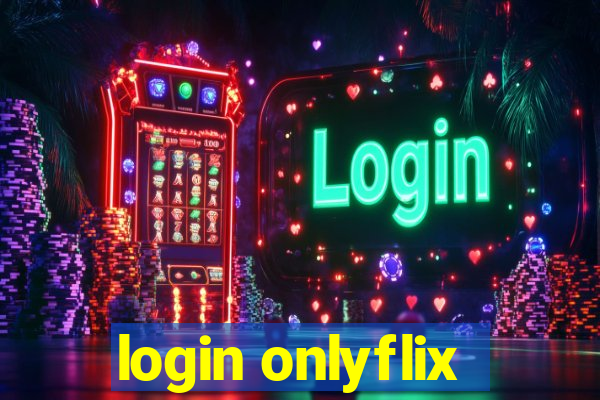 login onlyflix