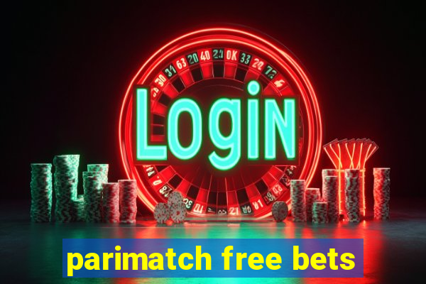 parimatch free bets