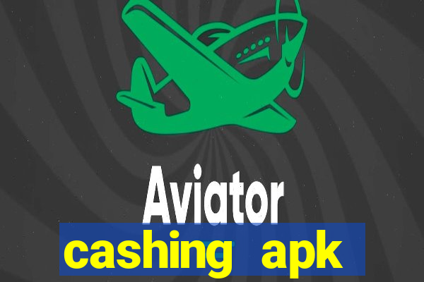 cashing apk dinheiro infinito