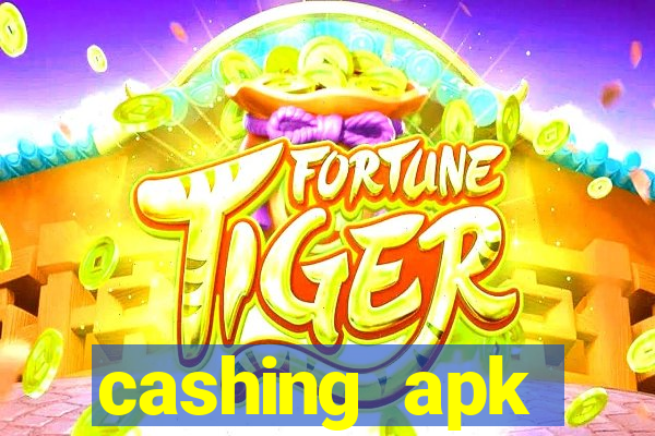 cashing apk dinheiro infinito