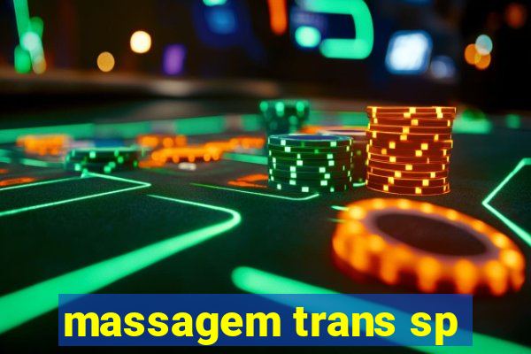 massagem trans sp