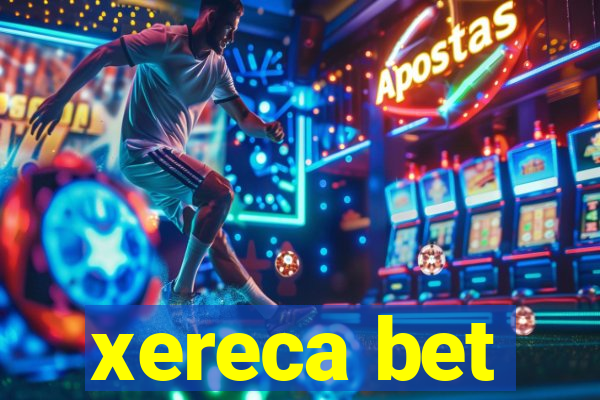 xereca bet