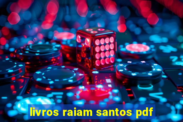 livros raiam santos pdf