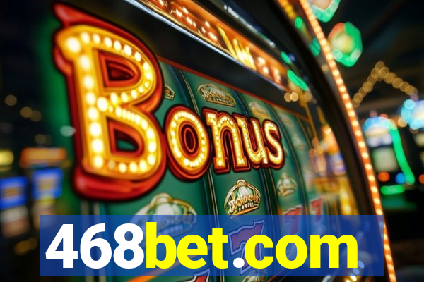 468bet.com