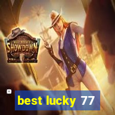 best lucky 77