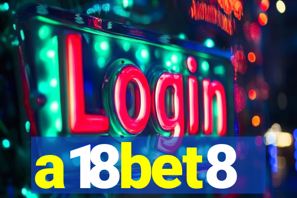 a18bet8