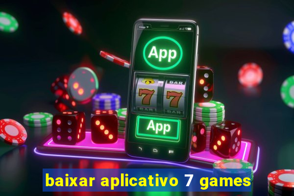 baixar aplicativo 7 games