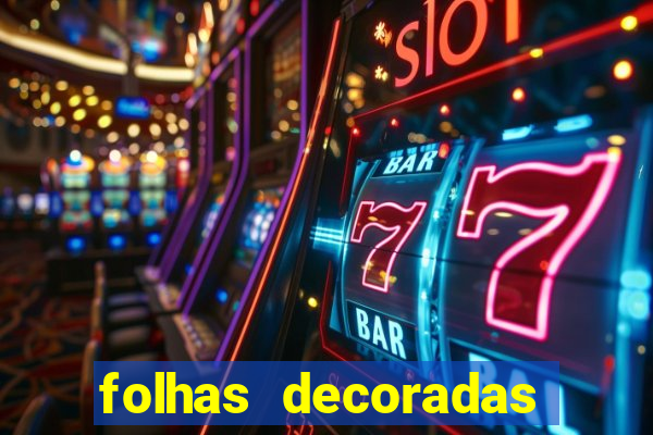 folhas decoradas para imprimir