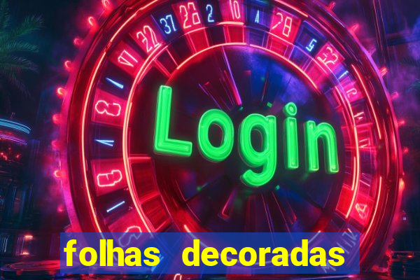 folhas decoradas para imprimir