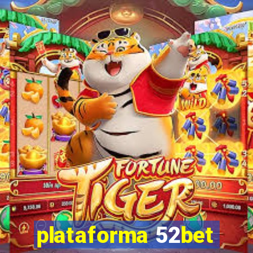 plataforma 52bet