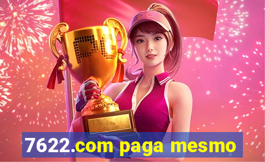 7622.com paga mesmo