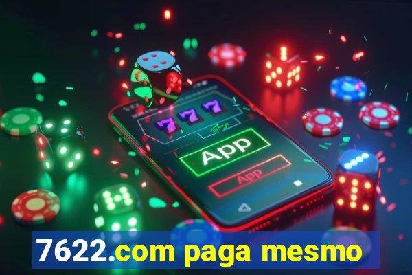 7622.com paga mesmo