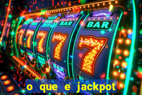 o que e jackpot no jogo do tigre