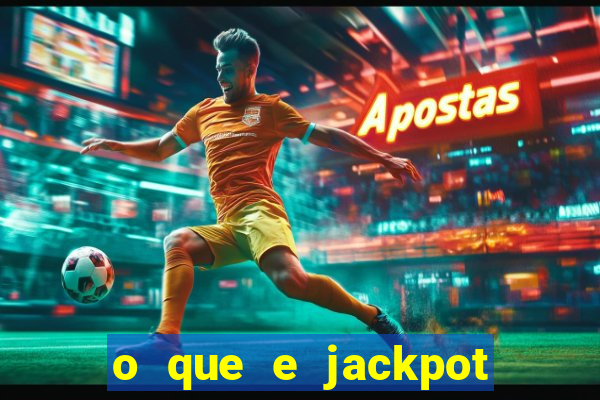 o que e jackpot no jogo do tigre