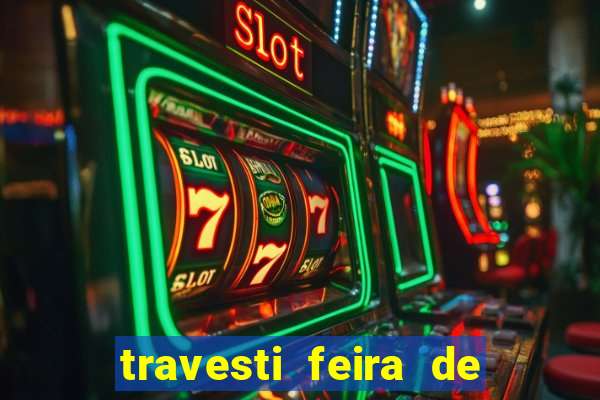 travesti feira de santana bahia