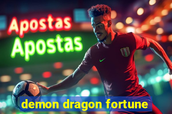 demon dragon fortune