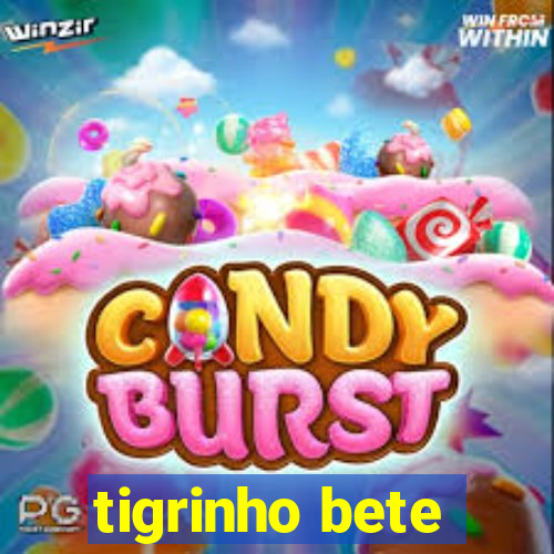 tigrinho bete