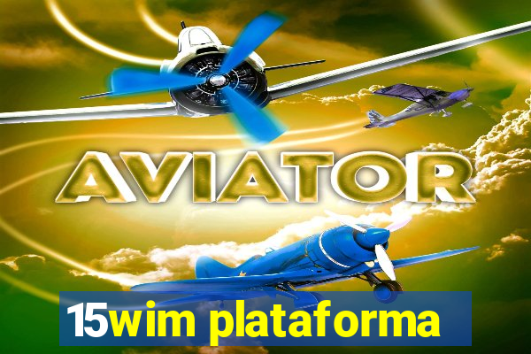 15wim plataforma