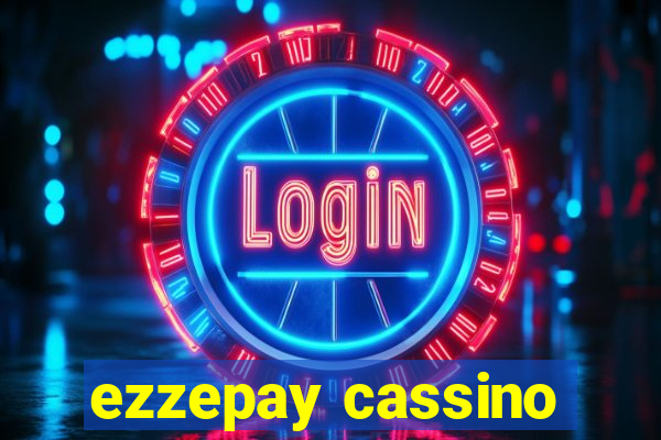 ezzepay cassino