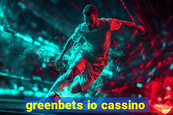 greenbets io cassino