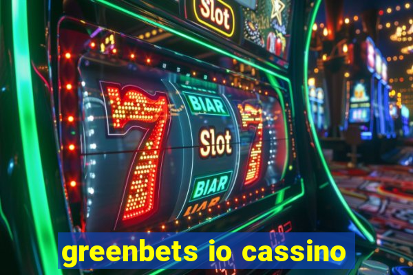 greenbets io cassino