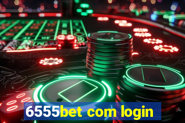 6555bet com login