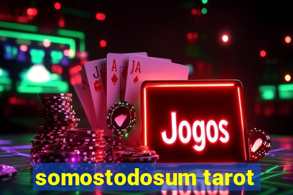 somostodosum tarot