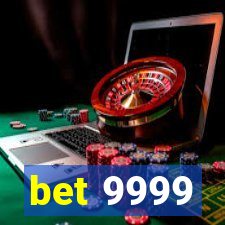 bet 9999