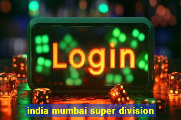 india mumbai super division