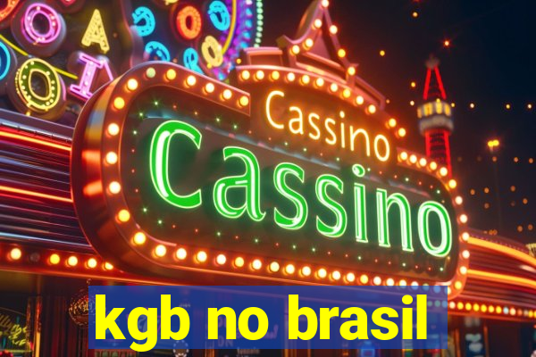 kgb no brasil