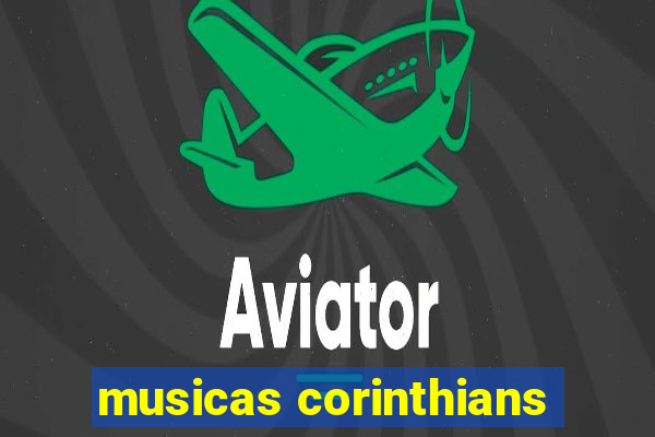 musicas corinthians