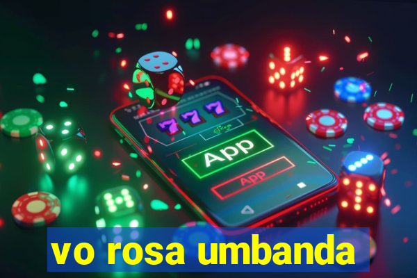 vo rosa umbanda