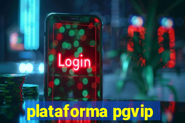 plataforma pgvip