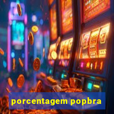 porcentagem popbra