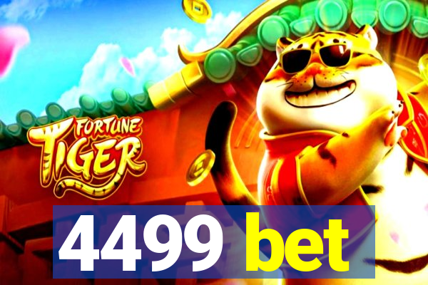 4499 bet